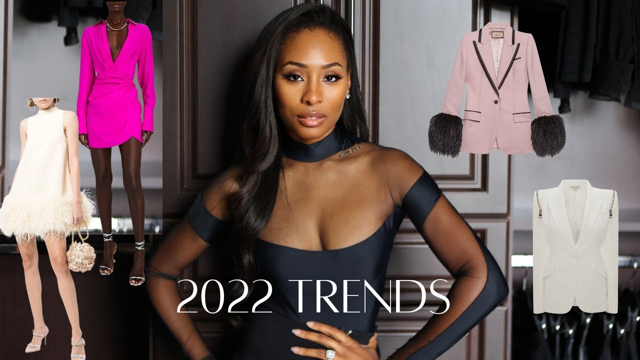 2022 Fashion Trends You Should Know : What To Wear In 2022