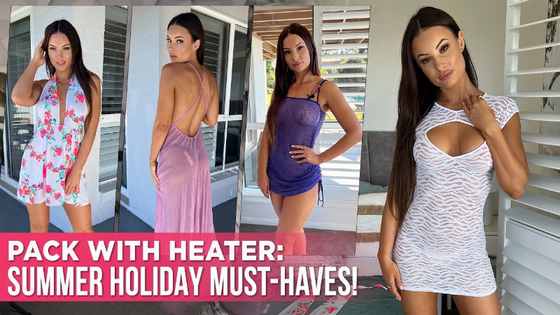 Pack With Me + Sizzling Dress Try On Haul With Heather : 5 Sexy Summer Holiday Looks!